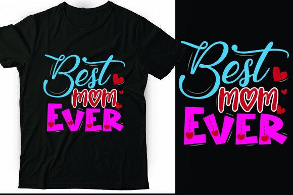 Best Mom Ever T-Shirt Designs: An Embroidery Review
