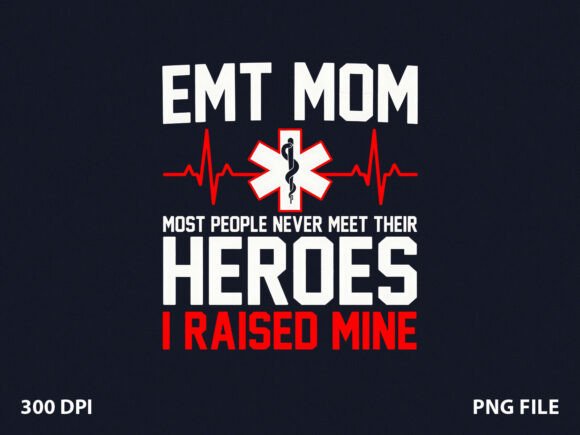 EMT Hero Mom Nurse Mom T-Shirt Design Review