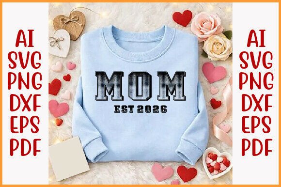 Mom Est. 2026 Design Review for Embroidery